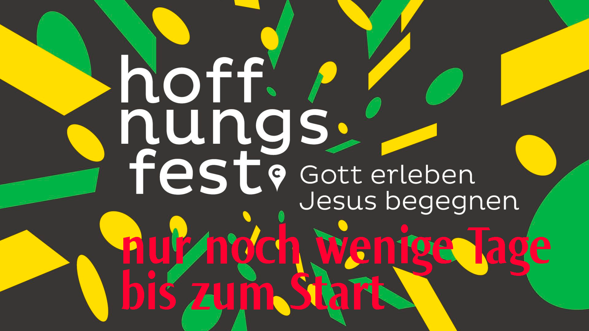 Hoffnungsfest nur noch wenige Tage bis zum Start Evangelische